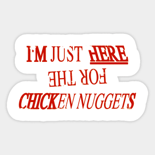 I'm Just Here Sticker